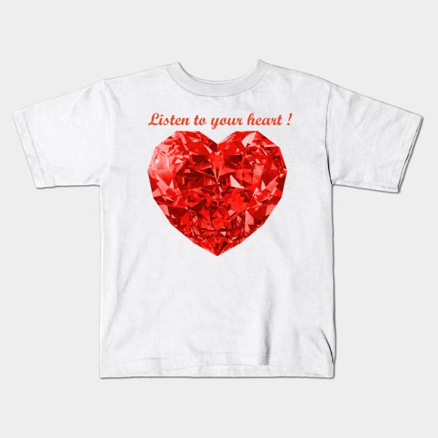 Listen to your heart Kids T-Shirt by AlbertoViegas